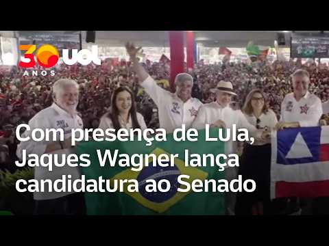 Jaques Wagner com Lula lança candidatura à reeleição no Senado; veja íntegra do discurso
