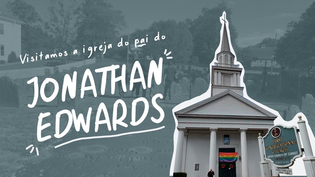 A HISTÓRIA DO PAI DE JONATHAN EDWARDS | Tour Jonathan Edwards (parte 1)