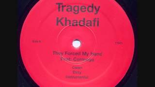 Tragedy Khadafi - They Forced My Hands  feat. Cormega