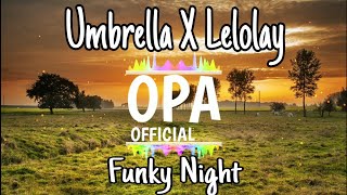 Download lagu Dj Umbrella X Lelolay - Funky Night | Fattah Remix🔊🎧 (Tiktok Viral) mp3 Download lagu Dj Umbrella X Lelolay - Funky Night | Fattah Remix🔊🎧 (Tiktok Viral) mp3