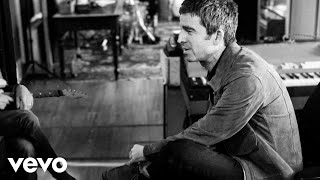 Noel Gallagher’s High Flying Birds - It's A Beautiful World (Behind The Scenes)