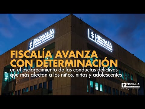 Fiscalía avanza en esclarecimiento de conductas delictivas que afectan a niños, niñas y adolescentes