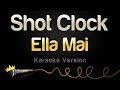 Ella Mai - Shot Clock (Karaoke Version)