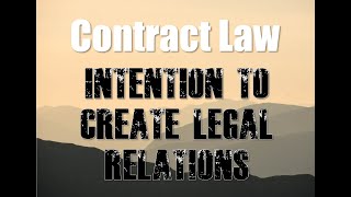 Contract Law Intention to Create Legal Relations
