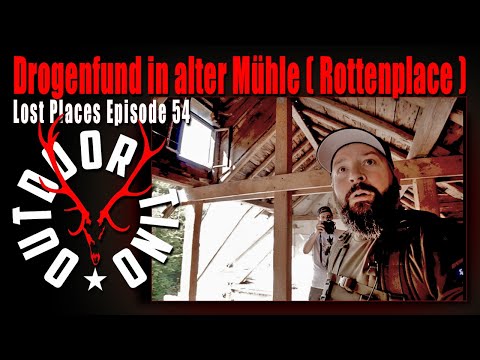 Lost Places E54 - Drogenfund in der alten Mühle