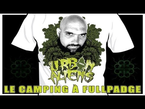 URBAN ALIENS -  Le Camping à Fullpadge [Official Video]