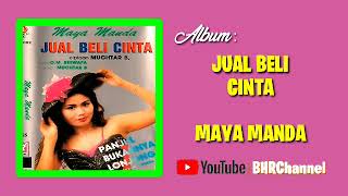 Download lagu Maya Manda - Album Jual Beli Cinta  mp3