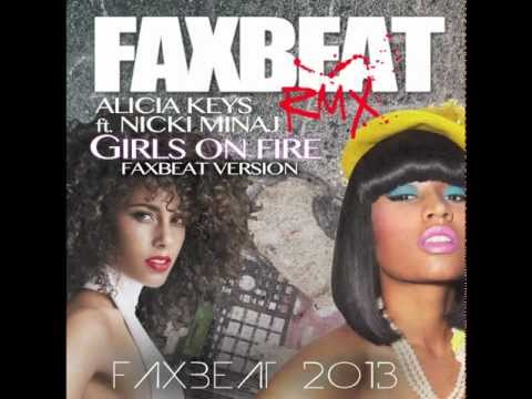 GIRLS ON FIRE - ( Faxbeat 2013 Remix ) - Alicia Keys feat. Nicki Minaj