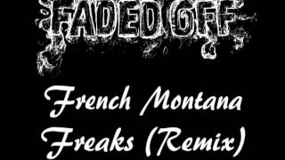 Freaks (Remix) French Montana