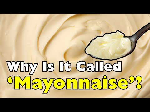 Why Is It Called 'Mayonnaise'? The Surprising Origin of a Creamy Icon