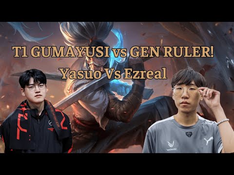 T1 GUMAYUSI vs GEN RULER!   T1 Gumayusi Plays Yasuo ADC vs GEN Ruler Ezreal!   Season 2025