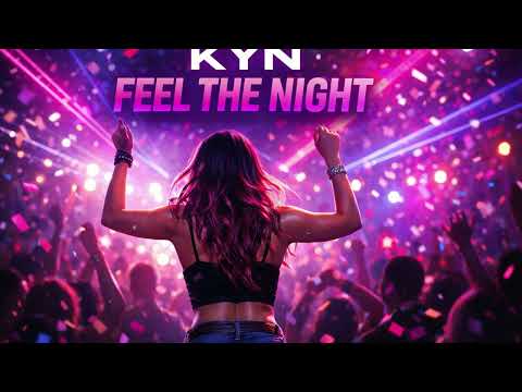 KYN - FEEL THE NIGHT