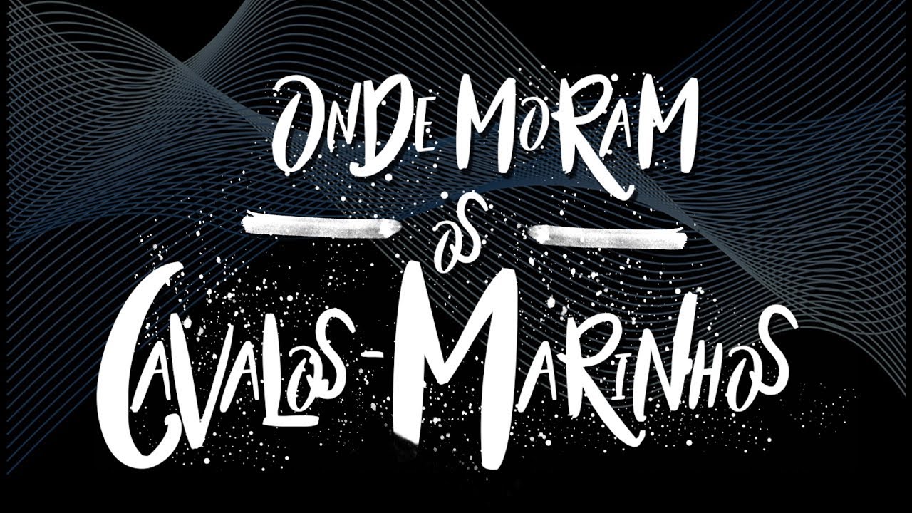 ONDE MORAM OS CAVALOS MARINHOS - FEATURETTE