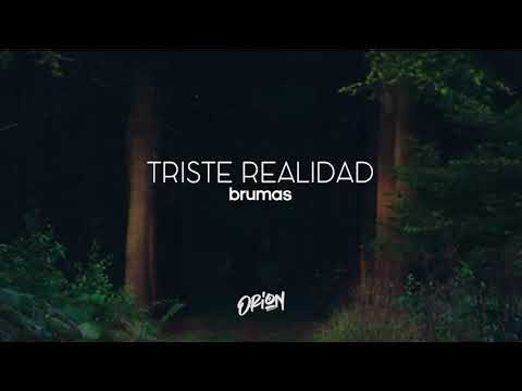TRISTE REALIDAD - BRUMAS / LETRA