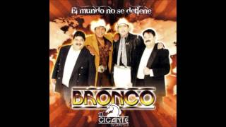 Amanecer Contigo - Bronco &quot;El Gigante De America&quot;