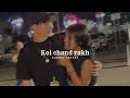 Koi chand rakh OST (slowed+reverb)