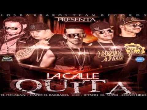 La Calle Quita-  Jetson El Super Ft. Polakan Chyno Nyno Cano y C.O