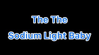 The The - Sodium Light Baby