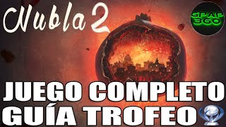Nubla 2 | Juego COMPLETO: Guía paso a paso Trofeo Platino