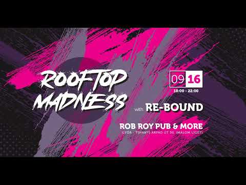 Re-Bound - Live @ Rooftop Madness, Rob Roy Pub & More, Győr 16-09-2023