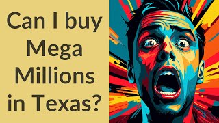 Can I buy Mega Millions in Texas?