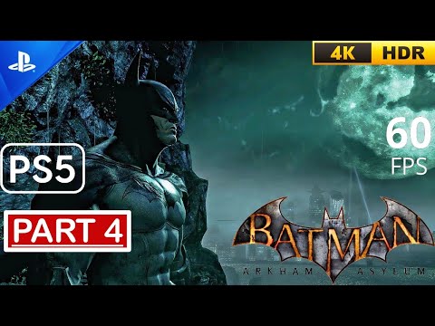 Batman Arkham Asylum Remastered PS5 - Gameplay Walkthrough (60FPS 4K HDR) Part 4 No Commentary