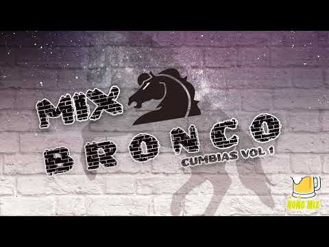 Mix Especial Bronco Exitos Viejas Cumbias Vol 1 - Hits