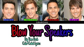 Blow Your Speakers- Big Time Rush (Color Coded Lyrics)