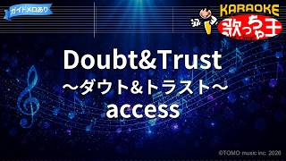 Download lagu 【カラオケ】Doubt&Trust～ダウト&トラスト～/access mp3