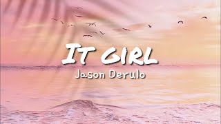 Download lagu Jason Derulo - It Girl (Lyrics) mp3 Download lagu Jason Derulo - It Girl (Lyrics) mp3