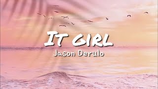 Jason Derulo - It Girl (Lyrics)