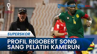 Profil sang Juru Taktik Timnas Kamerun Rigobert Song di Piala Dunia 2022 Qatar