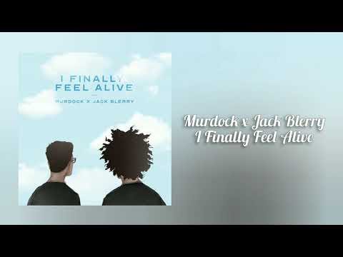 Murdock x Jack Blerry - I Finally Feel Alive (Song Audio)
