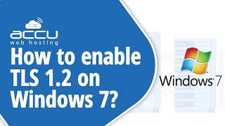 How To Enable TLS 1.2 On Windows 7?