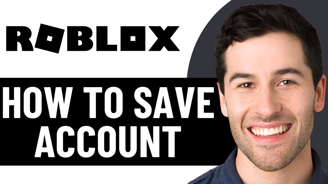 HOW TO SAVE ACCOUNT IN ROBLOX 2026! (FULL GUIDE)