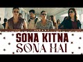 Sona Kitna Sona Hai Lyrics Video Crew Lyrical Video In Hindi Rom English