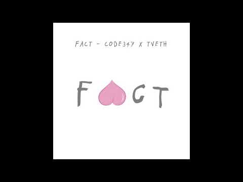 CODE347 feat. TVETH - FACT (prod. by A B R A)