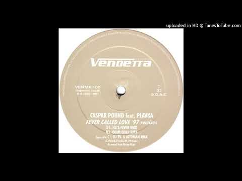 Caspar Pound Featuring Plavka - Fever Called Love (DJ T.V. & Azidman Remix)