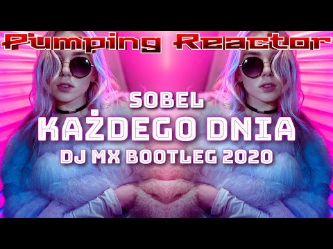Sobel - Każdego Dnia (DJ MX Bootleg 2020)