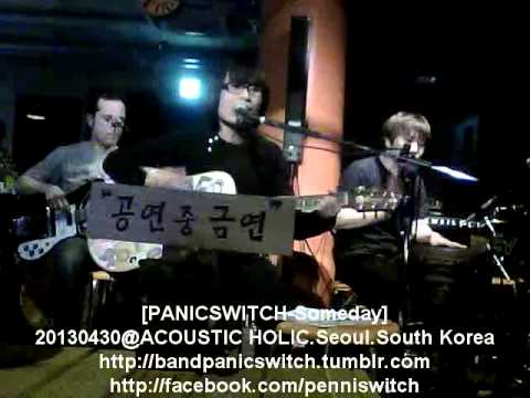 20130430@Acoustic Holic. PANICSWITCH-Someday [패닉스위치-Someday]
