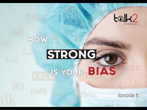 Talk2 Podcast S02 E05 | How strong is your Bias?! W/IZI