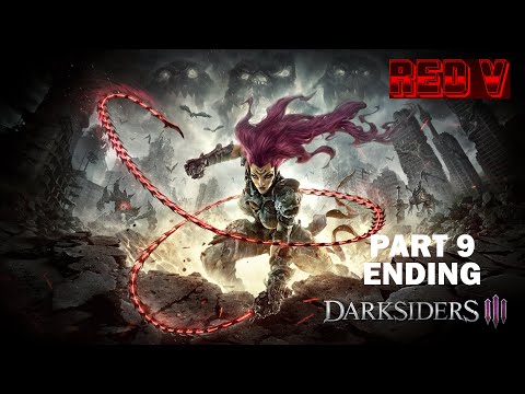 DARKSIDERS 3 Gameplay Walkthrough Part 9 ENDING- PlayStation 4