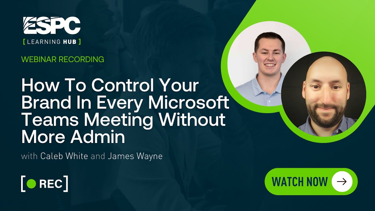 How To Control Your Brand In Every Microsoft Teams Meeting Without More Admin