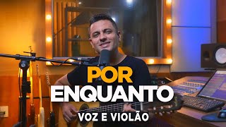 Por Enquanto - Legião Urbana - Cássia Eller - ( Patrício Gontijo Acústico )