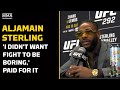 Aljamain Sterling: 'I Didn't Want Fight To Be Boring,' O'Malley Capitalized | UFC 292 | MMA Fighting