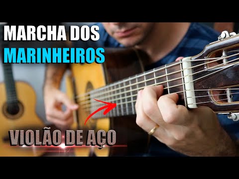 MARCHA DOS MARINHEIROS | Tocando em CORDAS DE AÇO igual ao Dilermando Reis