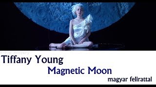 Download lagu Tiffany Young - Magnetic Moon Magyar Felirattal/HUN Sub. mp3