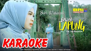 Download lagu KARAOKE BAGIAN LAPUNG ~ SARI MAHARANI || VERSI CEWEK || KARAOKE MANDAILING MADINA TAPSEL mp3