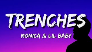 Monica &amp; Lil Baby - TRENCHES (Lyrics)