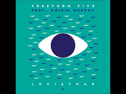 Freeform Five feat. Róisín Murphy - Leviathan (Compuphonic Remix)